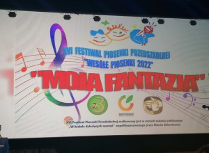 "Moja Fantazja" - XVI Festiwal Piosenki Przedszkolnej „Wesołe Piosenki 2022